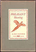 Click here to buy Pheasant Hunting First Edition Signed Edition by John Hightower.