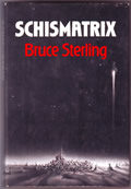 Schismatrix First Edition Signed Edition by Bruce Sterling