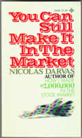 You Can Still Make It In The Market by Nicolas Darvas