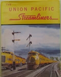 The Union Pacific Streamliners by Harold E. Ranks