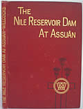 Nile Resevoir Dam at Assuan and After, 2nd Edition