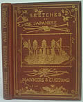 Sketches of Japanese Manners and Customs, 1st Edition