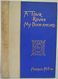 A Tour Round My Book-Shelves by Horace N. Pym