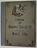 Modell-Atlas zu 'Die Moderne Elektrizitat'