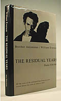 The Residual Years Poems 1934-1948: The Pre-Catholic Poetry of Brother Antoninus Signed Edition