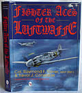 Fighter Aces Of The Luftwaffe, Signed Edition by Raymond Toliver and Trevor Constable