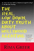 The Real, Low Down, Dirty Truth about Hollywood Agenting Signed
