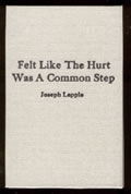 Felt Like the Hurt Was a Common Step, Signed Limited Edition