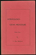 Click here to buy Scientology: Clear Procedure Issue One First Edition by L. Ron Hubbard.
