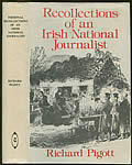 Personal Recollections Of An Irish National Journalist by Richard Pigott