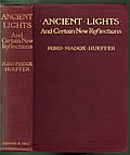 Ancient Lights & Certain New Reflections: Being The Memories Of A Young Man, First Edition by Ford Madox Ford as Ford Madox Hueffer