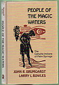 People of the Magic Waters: The Cahuilla Indians of Palm Springs