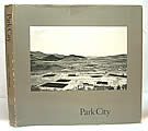 Park City by Lewis Baltz and Gus Blaisdell