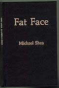 Fat Face, Signed Limited Edition by Michael Shea