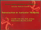 Introduction To Auricular Medicine by Li-Chun Huang and William S. Huang