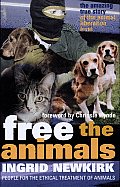 Free the Animals: The Amazing True Story of the Animal Liberation Front