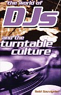 The World of Djs and the Turntable Culture