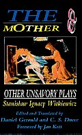 The Mother & Other Unsavory Plays: Including the Shoemakers and They
