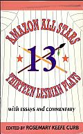 Amazon All Stars: Thirteen Lesbian Plays, with Essays and Interviews