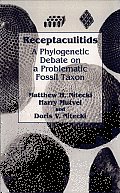 Receptaculitids: A Phylogenetic Debate on a Problematic Fossil Taxon