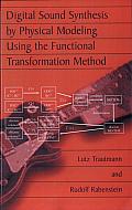 Digital Sound Synthesis by Physical Modeling Using the Functional Transformation Method