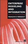 Enterprise Modeling and Integration: Principles and Applications
