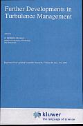 Further Developments in Turbulence Management
