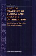A Set of Examples of Global and Discrete Optimization: Applications of Bayesian Heuristic Approach