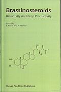 Brassinosteroids: Bioactivity and Crop Productivity
