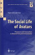 The Social Life of Avatars: Presence and Interaction in Shared Virtual Environments