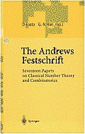 The Andrews Festschrift: Seventeen Papers on Classical Number Theory and Combinatorics