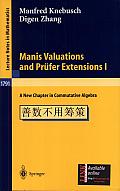 Manis Valuations and Prüfer Extensions I: A New Chapter in Commutative Algebra