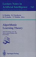 Algorithmic Learning Theory: Third Workshop, ALT '92, Tokyo, Japan, October 20-22, 1992: Proceedings