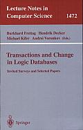 Transactions and Change in Logic Databases: International Seminar on Logic Databases and the Meaning of Change, Schloss Dagstuhl, Germany, September 23-27, 1996 and ILPS '97 Post-Conference Workshop o