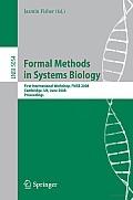 Formal Methods in Systems Biology: First International Workshop, FMSB 2008, Cambridge, UK, June 4-5, 2008, Proceedings Cover