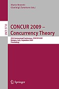 Concur 2009 - Concurrency Theory: 20th International Conference, Concur 2009, Bologna, Italy, September 1-4, 2009, Proceedings