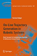 On-Line Trajectory Generation in Robotic Systems: Basic Concepts for Instantaneous Reactions to Unforeseen (Sensor) Events