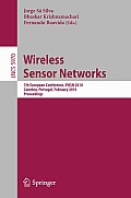 Wireless Sensor Networks: 7th European Conference, Ewsn 2010, Coimbra, Portugal, February 17-19, 2010, Proceedings