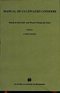 Manual of Cultivated Conifers: Hardy in the cold-and Warm-temperate Zone