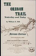 The Oregon Trail, Yesterday and Today: A Brief History and Pictorial Journey along the Wagon Tracks of Pioneers