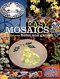 Easy Mosaics for Your Home and Garden