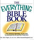 The Everything Bible Book: From Genesis to Revelation, All You Need to Understand the Old and New Testaments