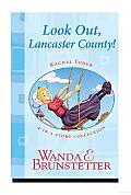 Rachel Yoder Story Collection 1--Look out, Lancaster County!: Four Stories in One