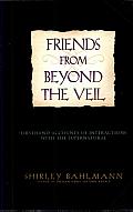 Friends from beyond the Veil