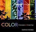 Color: Messages and Meanings: A Pantone Color Resource