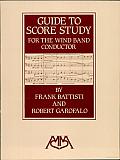 Guide to Score Study for the Wind Band Conductor