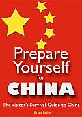 Prepare Yourself for China