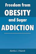 Freedom from Obesity and Sugar Addiction