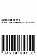 Authenticity: Brands, Fakes, Spin and the Lust for Real Life Cover