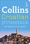 Collins Croatian Phrasebook CD Pack: The Right Word in Your Pocket (Collins Gem)